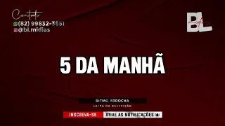 Karaokê 5 da manhã - Raí Saia Rodada e João Gomes (Playback Arrocha)