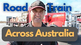 Road Train Across Australia - Also How to Change Gears up and Down a Mountain