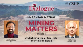 Mining Matters Episode 3: Underlining the Critical Role of Critical Minerals