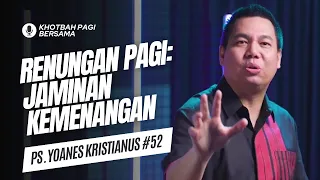 Renungan Pagi: JAMINAN KEMENANGAN  (Doa Pagi) - Khotbah Pagi Bersama Ps Yoanes Kristianus