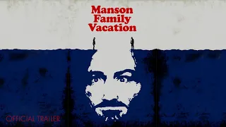 Manson Family Vacation (2015) | Official Trailer HD