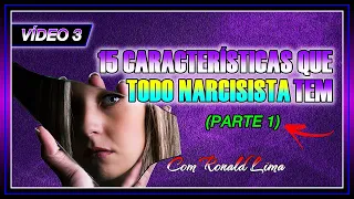 VÍDEO 3 - Quinze traços que identificam NARCISISTAS segundo a psiquiatria (PARTE 1)