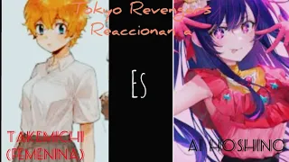 Tokyo Revengers reaccionan a Takemichi (Femenina)es Ai Hoshino~{Gacha~Club}~Tami_Chan💮