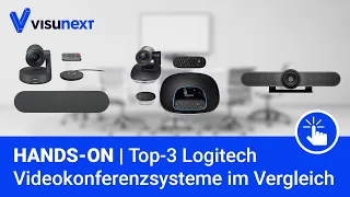 HANDS-ON | Top-3 Logitech Videokonferenzsysteme im Test