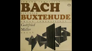 Johann Sebastian Bach & Dietrich Buxtehude: Organ Compositions (Otfried Miller, 1967)