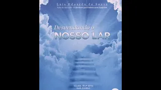 Audio Livro Espírita Desvendando O Nosso Lar