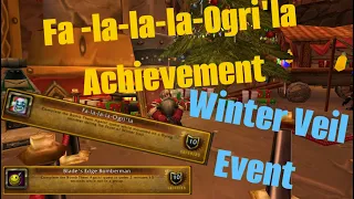 Fa-la-la-la-Ogri'la - Winter Veil Achievement Guide + Blade's Edge Bomberman Achievement