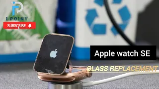 Apple watch SE 44mm Glass Replacement How to replace Apple watch glass