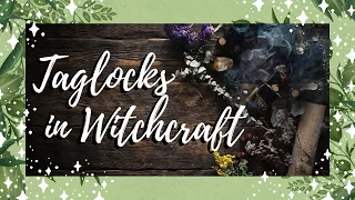 Taglocks in Witchcraft║What are they? and How to use Them