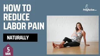 How to Ease Labor Pain Naturally