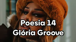 Parte. Glória Groove - Poesia acústica 14 (Letra) para Status.