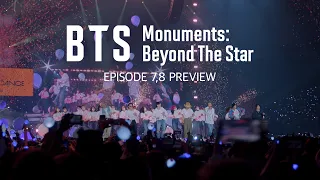 'BTS Monuments: Beyond The Star' EP.7 & 8 Preview