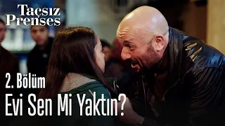 Evi sen mi yaktın? - Taçsız Prenses 2. Bölüm