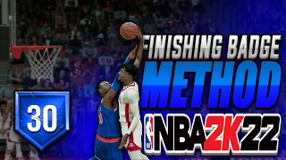 BEST FINISHING BADGE METHOD IN NBA 2K22! HOW TO MAX FINISHING BADGES IN 10 MINUTES!