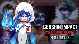 💙✨ Past Archons React to Future Pt.2 || Gacha Club || Genshin Impact