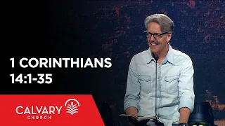 1 Corinthians 14:1-35 - Skip Heitzig