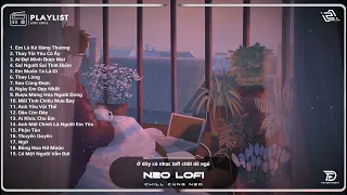 Em Là Kẻ Đáng Thương Lofi - Thay Tôi Yêu Cô Ấy -Playlist Nhạc Lofi Buồn Chill Dễ Ngủ TRIỆU VIEW 2023