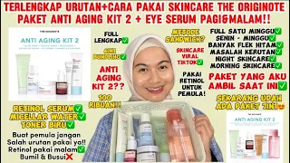 URUTAN+CARA PAKAI SKINCARE THE ORIGINOTE ANTI AGING KIT 2 TERLENGKAP!! PAGI&MALAM- FULL SEMINGGU!!