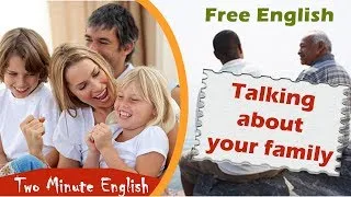 Talking About Families in English - Family English Lesson. English Conversation About Family