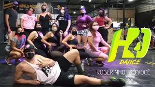 SÓ VOCÊ- Rogerinho- Coreografia HUGO DUTRA/ HD DANCE PE