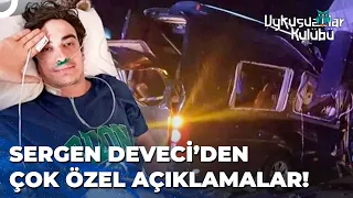 Sergen Deveci'nin İyileşme Hikayesi | Uykusuzlar Kulübü