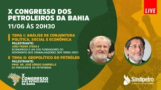 Análise de Conjuntura Política, Social e Econômica e Geopolítica do Petróleo -  X Congresso