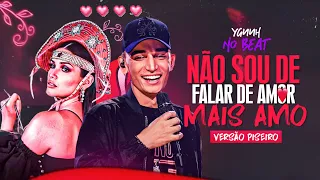 Não Sou De Falar De Amor Remix,Versão Piseiro - Juliette E João Gomes - DJ Yguuh