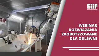 Webinar rozwiazania zrobotyzowane dla odlewni