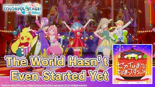 HATSUNE MIKU: COLORFUL STAGE! - The World Hasn't Even Started Yet 3DMV - Wonderlands x Showtime