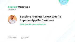 Baseline Profiles: a new way to improve app performance with Dariel Cruz Hdez