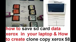 how to save sd card data xerox  in  your laptop & How to create clone copy xerox 5855/5845/5875/5890