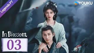 [Amor Em Flor] EP03 | In Blossom | Ju Jingyi/Liu Xueyi | Romance/Suspense | YOUKU