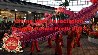 Chung Wah Lion Dance Association - Dragon Performance Crown Perth W.A 2023