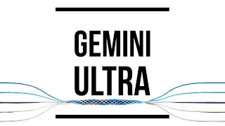 Gemini Ultra - Full Review