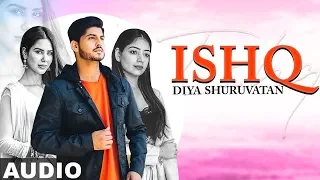 Ishq Diya Shuruvatan (Full Audio) | Gurnam Bhullar | Sonam Bajwa | Latest Punjabi Songs 2019