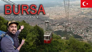 BURSA - THE CAPITAL OF OTTOMAN EMPIRE (Saltanat-e-Usmania) |EP-14| Pakistan to IRAN + TURKEY by Bus