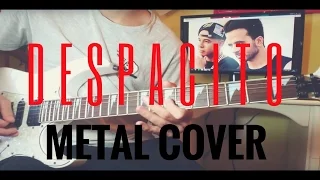 DESPACITO - LUIS FONSI & DADDY YANKEE (Metal Cover)