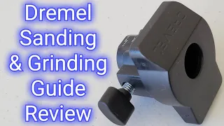 Dremel Sanding And Grinding Guide Attachment A576 - How To Use And Review