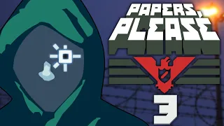 EZIC IS WATCHING | Papers Please - Part 3