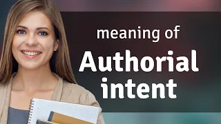 Unlocking the Mystery of Authorial Intent