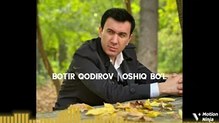BOTIR QODIROV | OSHIQ BO'L premyera