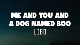 Lobo - Me and You and a Dog Named Boo (Lyrics + Vietsub)