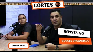 #corte Invista no google organizado Mkt time