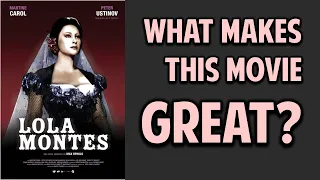 Lola Montes -- What Makes This Movie Great? (Episode 15)