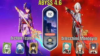 Archon Team & Arlecchino Monopyro | Spiral Abyss 4.6 Floor 12 9 Stars | Genshin Impact