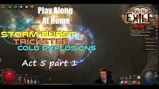 [POE 3.12] - Act 5 Part 1 - Play along at home - Storm Burst Trickster - Freeze Splosions