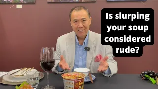 Is slurping your food considered rude? | APWASI | Dining Etiquette | Dr. Clinton Lee