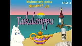 Muumit ja Taikalamppu - osa 3 - Taikalamppu