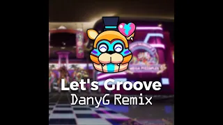 Let's Groove (DanyG Remix)