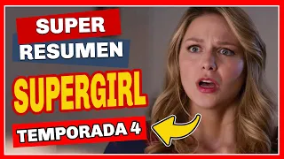 SUPERGIRL RESUMEN TEMPORADA 4 💥 😱( 22 Capítulos en 1 Video ) ✅